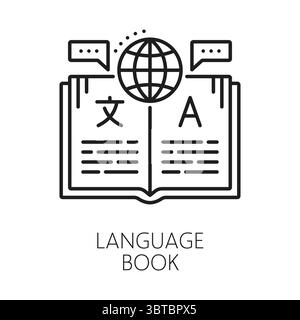 Icône ou pictogramme de ligne de livre de traduction en anglais. Icône vectorielle lineart de dictionnaire de langue, signe de vocabulaire de parole étrangère. Pictogramme de traduction anglaise avec manuel ouvert et planète globe Illustration de Vecteur