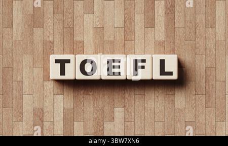 Mots TOEFL à partir de blocs de bois avec des lettres. Cours d'éducation et test de l'anglais comme concept de langue étrangère. 3D rendu d'illustration Banque D'Images