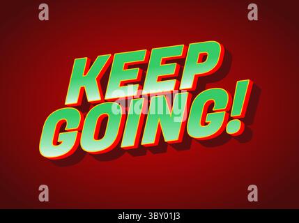 Un motif graphique dynamique avec la phrase de motivation KEEP GO ! En gras, typographie 3D. Le texte est vert avec un contour rouge, placé contre un Dee Illustration de Vecteur