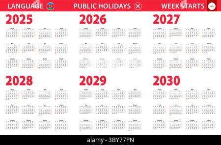 Calendrier de 2025-2030 ans en langue azerbaïdjanaise, la semaine commence à partir du dimanche. Calendrier vectoriel. Illustration de Vecteur