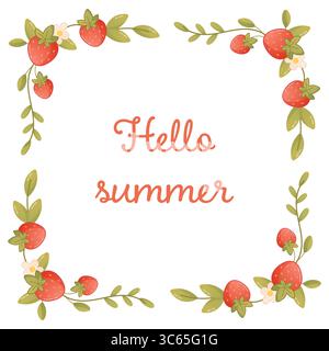 Illustration d'été Hello dessinée à la main avec des fraises rouges, des feuilles vertes et des fleurs dans un cadre carré décoratif. Motif saisonnier amusant. Illustration de Vecteur