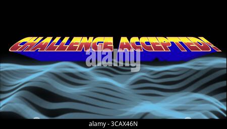 DÉFI de lecture de texte 3D flottant ACCEPTÉ ! survolant des vagues bleues translucides sur fond noir Banque D'Images