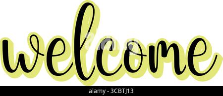 Lettrage de bienvenue signe de style moderne vecteur pour carte postale, invitation, T-shirt, bannière, affiche, et Web Design. Illustration de Vecteur