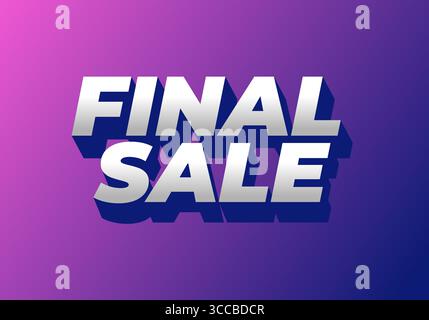 Un signe « vente finale » audacieux en texte 3D blanc avec ombre sur un fond dégradé rose à violet, graphique de style vectoriel adapté aux bannières marketing. Illustration de Vecteur