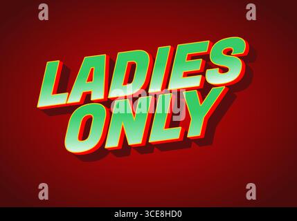 Un design graphique audacieux et coloré avec le texte LADIES ONLY dans un style 3D. L'arrière-plan est un rouge riche, améliorant le vert et le jaune éclatants Illustration de Vecteur