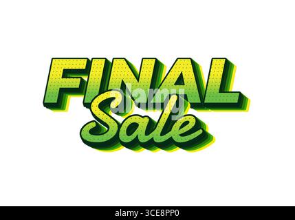 Texte graphique vibrant disant vente FINALE en vert jaune gras avec contour noir et points demi-tons, perspective diagonale, fond blanc, bande dessinée rétro Illustration de Vecteur