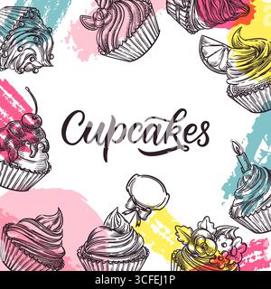 Cadre vectoriel avec des cupcakes dessinés à la main et des taches d'aquarelle. Conception de fond de dessert sucré pour le menu de boulangerie, affiche de café, invitation de fête, pac Illustration de Vecteur