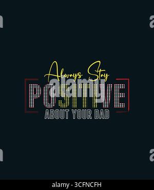 T-shirt Stay positive Papa Illustration de Vecteur