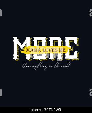 Maman aime plus de design de t-shirt Illustration de Vecteur