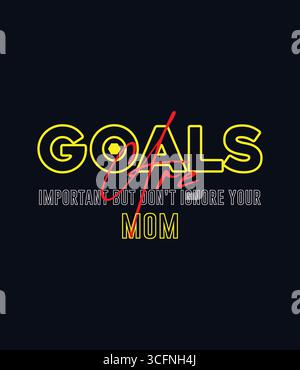 Les objectifs sont importants, mais n'ignorez pas la conception de votre t-shirt maman Illustration de Vecteur