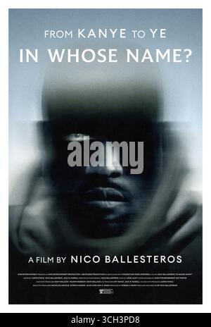 Au nom de qui ? (2025) réalisé par Nico Ballesteros et mettant en vedette Kanye West (Ye), Drake et Elon Musk. Ce documentaire retrace six années dans la vie turbulente de Kanye West, de ses luttes avec la santé mentale et les controverses publiques à sa poursuite de l'héritage. Affiche d'une feuille US. USAGE ÉDITORIAL EXCLUSIF. Crédit : BFA / AMSI Entertainment Banque D'Images