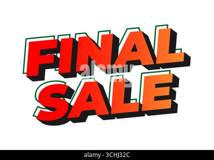 Texte rouge audacieux VENTE FINALE définie dans la typographie 3D rétro avec contour vert et ombre noire sur fond blanc, graphique de vente à contraste élevé Illustration de Vecteur