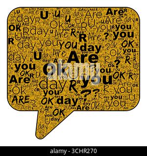 Êtes-vous OK nuage de mot en forme de bulle de discours sur fond blanc avec la marque de typographie noire en gras Banque D'Images