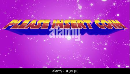 Lecture de texte 3D flottante S'IL VOUS PLAÎT INSÉRER UNE PIÈCE DE MONNAIE sur l'écran de style arcade, avec des particules brillantes Banque D'Images