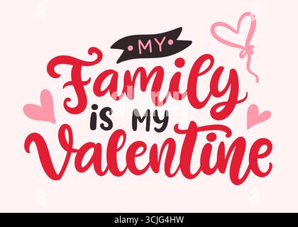 La famille est mon lettrage mignon écrit à la main Valentine Illustration de Vecteur