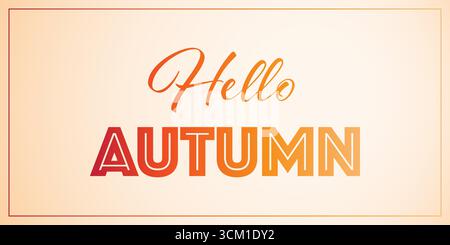 Hello Autumn texte design avec des couleurs de feuilles d'automne. Typographie vectorielle saisonnière, parfaite pour les salutations d'automne, les affiches, les invitations et la décoration Illustration de Vecteur