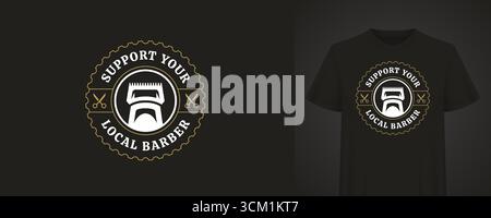 Illustration vectorielle avec un design rétro un logo stylisé de barbershop sur un t-shirt noir. Le texte support votre coiffeur local est fait dans un style vintage. Illustration de Vecteur