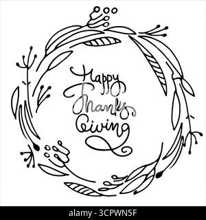 Joyeux lettrage de Thanksgiving à l'intérieur d'un cadre floral circulaire. Noir sur blanc. Modèle de conception de vacances Illustration de Vecteur