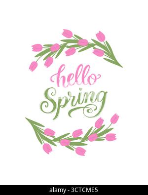 Inscription Hello Spring avec tulipes roses, texte isolé sur fond blanc. Illustration vectorielle Illustration de Vecteur