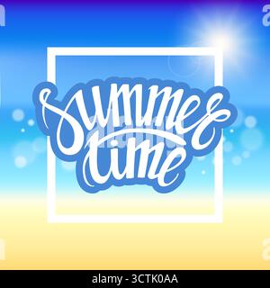 Heure d'été. Lettrage au stylo pinceau dessiné à la main, belle plage d'été avec de l'eau de mer scintillante brillante. Illustration de Vecteur