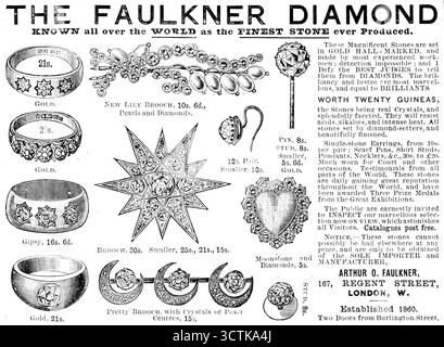 Publicité pour le diamant Faulkner, 1890. 'Gold [bagues] ; New Lily Brooch...Pearls and Diamonds ; PIN, Stud..Moonstone and Diamonds...Pretty Brooch with Crystals or Pearl centres...connu dans le MONDE entier comme la PLUS BELLE PIERRE jamais produite. Ces magnifiques pierres sont serties en OR MARQUÉ HALL, et faites par les ouvriers les plus expérimentés ; détection impossible... je défie les meilleurs JUGES DE les distinguer des DIAMANTS. La brillance et le lustre sont les plus merveilleux, et égaux aux BRILLANTS - VALANT VINGT GUINÉES, les pierres étant de vrais cristaux, et splendides facettes... résisteront aux acides, aux alcalis, h intense Banque D'Images