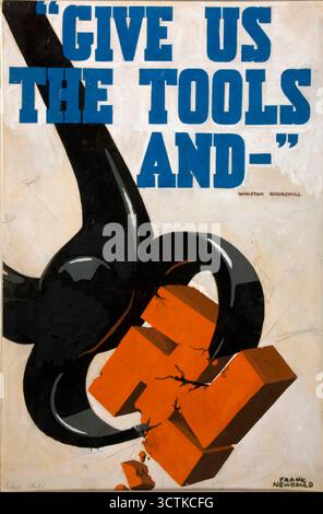 « Donnez-nous les outils, et- », affiche de la seconde Guerre mondiale, c1939-c1945. « ...nous finirons le travail ». Citation du premier ministre britannique Winston Churchill ; paire de pinces écrasant la croix gammée nazie. Banque D'Images