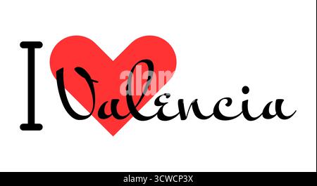 J'adore Valence, ville d'Espagne. Lettres dessinées à la main avec cœur rouge. Lettrage d'illustration vectorielle, design moderne pour t-shirt d'impression, bannière, affiche, sti Illustration de Vecteur