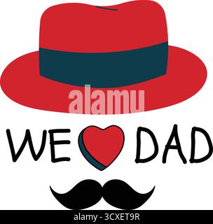 Montrez l'amour à votre père avec ce motif festif de la fête des pères orné d'une moustache à chapeau rouge et d'un texte « We Love Dad ». Parfait pour les cartes cadeaux et la décoration Illustration de Vecteur