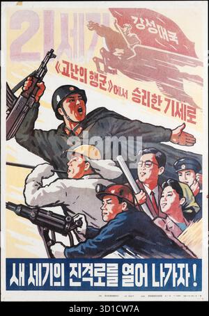Affiche de propagande communiste nord-coréenne vintage de 2001. Il montre des soldats et des civils dans des poses militaires, avec le slogan : Lets Open the Path to a New Century et le titre avec l'élan de la victoire dans la marche ardue. Le drapeau rouge indique Strong Propsperous Country Banque D'Images