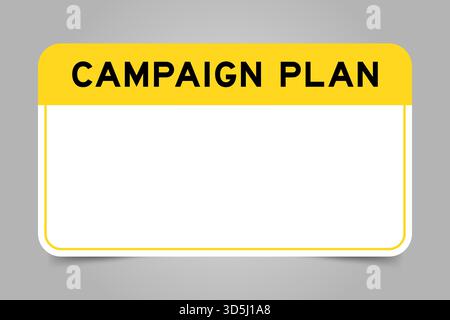 Étiquetez la bannière dont le titre est jaune avec le mot plan de campagne et un espace de copie blanc, sur fond gris Illustration de Vecteur