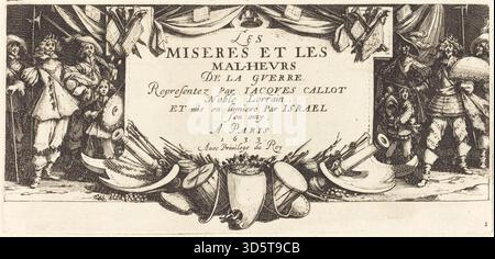 Une gravure de 1633 de Jacques Callot pour la page de titre de 'The large Miseries of War'. L'estampe montre des figures allégoriques, des motifs décoratifs, des éléments typographiques et un équilibre de composition caractéristique de la conception de l'estampe italienne du début du XVIIe siècle. Banque D'Images