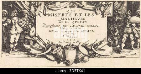 Une gravure datant des environs de 1633 de Jacques Callot illustrant la page de titre de « les grandes misères de la guerre ». L'œuvre comprend des figures, des éléments décoratifs, de la typographie, des motifs allégoriques et une mise en page reflétant la conception imprimée italienne du XVIIe siècle. Banque D'Images
