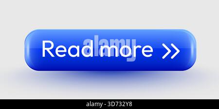 Bleu brillant Lire plus bouton 3D. Parfait pour la conception Web et les interfaces utilisateur. Illustration vectorielle Illustration de Vecteur