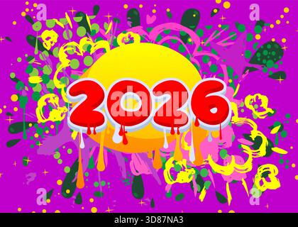 2026 graffitis. Décoration d'art de rue moderne abstraite réalisée dans un style de peinture urbaine. Illustration de Vecteur