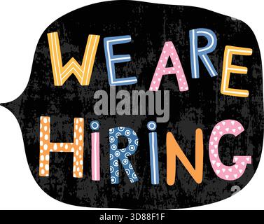Lettres colorées écrites à la main avec du texte - nous embauchons dans la bulle de discours dans la couleur noire de chackboard pour des emplois créatifs Illustration de Vecteur