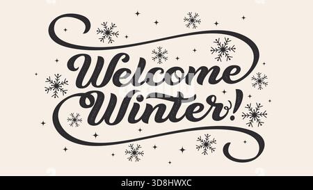 Une typographie vintage lettrée à la main Welcome Winter avec des swashes décoratifs, des lettres texturées et des flocons de neige éparpillés Illustration de Vecteur