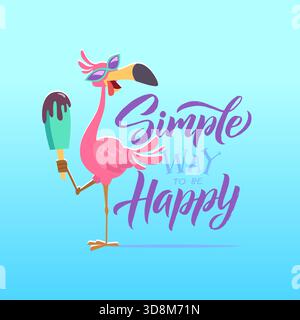 Flamingo. oiseau heureux avec de la crème glacée. moyen simple d'être heureux lettrage logo Illustration de Vecteur