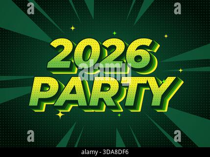 Un design graphique vibrant avec le texte 2026 PARTY en lettres vertes et en gras avec un fond d'étoile. Illustration de Vecteur