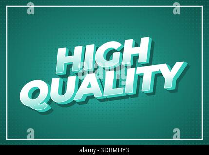 Un design graphique avec les mots High Quality en caractères gras, typographie 3D avec un fond sarcelle et une bordure blanche. Illustration de Vecteur