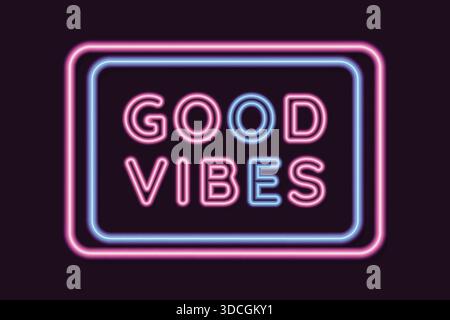 Good Vibes Neon Sign Rose Blue Quote fond sombre. Illustration de Vecteur
