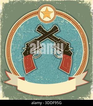 Pistolets revolver croisés illustration vintage. Pistolets occidentaux, vecteur d'arme de cow-boy, symbole de pistolet Wild West. Conception de deux revolver de pistolet logo avec des balles Illustration de Vecteur