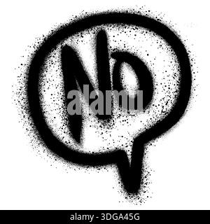 Icône de bulle de discours Graffiti peinte au pistolet pulvérisée avec le mot NO. symbole de bulle de discours graffiti avec plus de pulvérisation en noir sur blanc. Illustration vectorielle Illustration de Vecteur