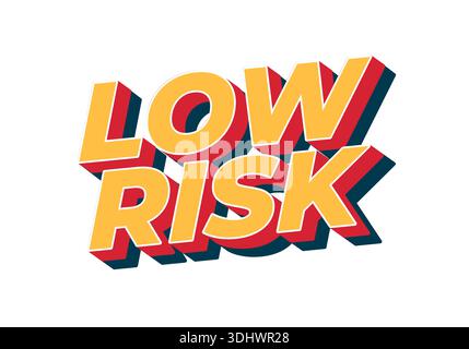 Texte audacieux avec les mots LOW Risk dans un style 3D coloré Illustration de Vecteur