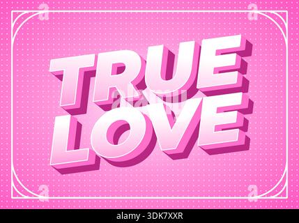 Un texte 3D gras lisant TRUE LOVE en blanc et rose sur un fond pointillé rose vif avec des coins décoratifs de bordure blanche Illustration de Vecteur