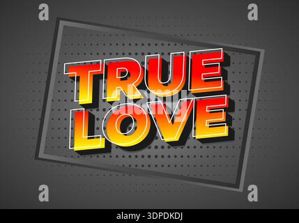 Un texte True Love de style rétro gras en dégradé rouge à jaune avec un contour blanc épais et une ombre portée, sur fond gris foncé en pointillés Wit Illustration de Vecteur