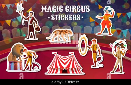 Shapito big top artistes de cirque de tente et autocollants d'animaux. Magicien vecteur avec colombe, clown en costume rouge, jongleurs, dompteur de lion, lion rugissant, tigre, cerceau flamboyant et tente de cirque rayée rouge Illustration de Vecteur