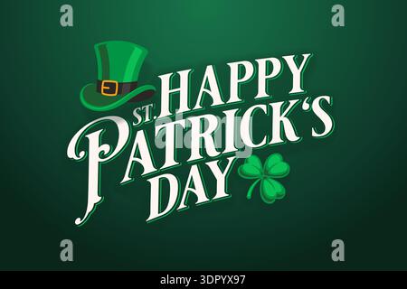 Joyeux, salutation vectorielle de la fête de Patrick avec chapeau de leprechaun vert et trèfle chanceux. Conception de typographie de vacances irlandaise isolée sur fond vert foncé. Illustration de Vecteur
