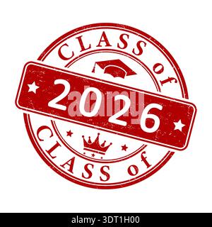 Classe de 2026. L'impression d'un joint rond avec des éraflures. L'idée pour les cartes de graduation, bannières, étiquettes, autocollants, sites Web, réseaux sociaux et cre Illustration de Vecteur