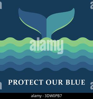 Affiche de conservation de l'océan avec des vagues superposées et queue de baleine au-dessus protègent notre texte bleu Illustration de Vecteur