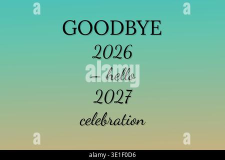 Au revoir 2026 Bonjour 2027 Celebration Illustration de Vecteur